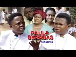 PAUL AND BARNABAS SEASON 8 - 2019 Nollywood Movie